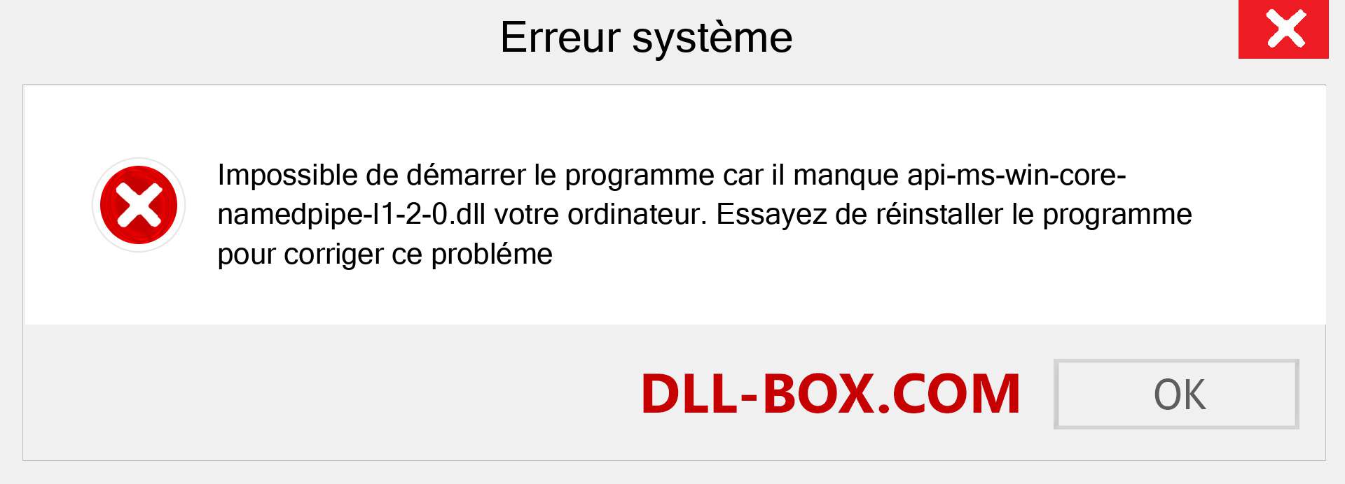 Le fichier api-ms-win-core-namedpipe-l1-2-0.dll est manquant ?. Télécharger pour Windows 7, 8, 10 - Correction de l'erreur manquante api-ms-win-core-namedpipe-l1-2-0 dll sur Windows, photos, images